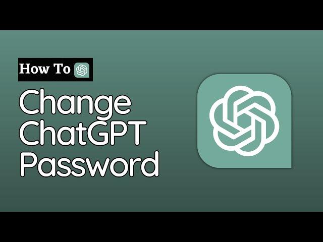 How To Change ChatGPT Password