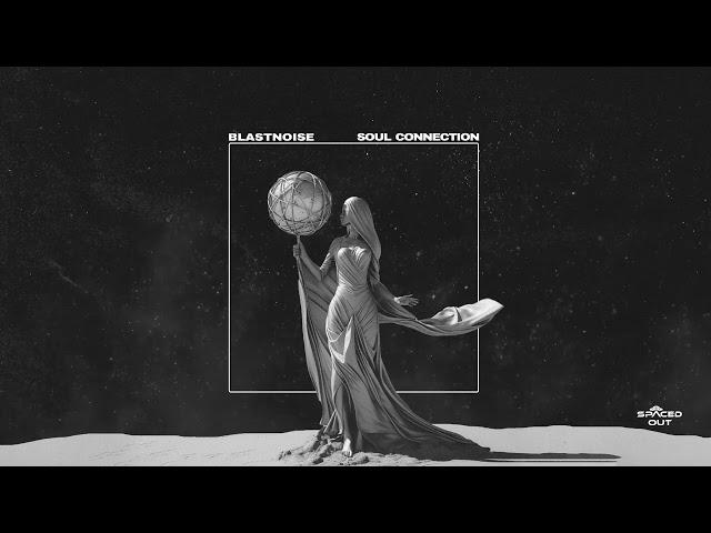 Blastnoise - Soul Connection