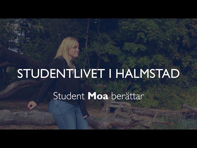 Moa berättar om studentlivet i Halmstad