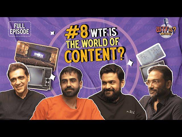 Ep #8 | WTF is Going on in the World of Content | w/ Nikhil, Ajay Bijli, Vijay S. & Sajith S.