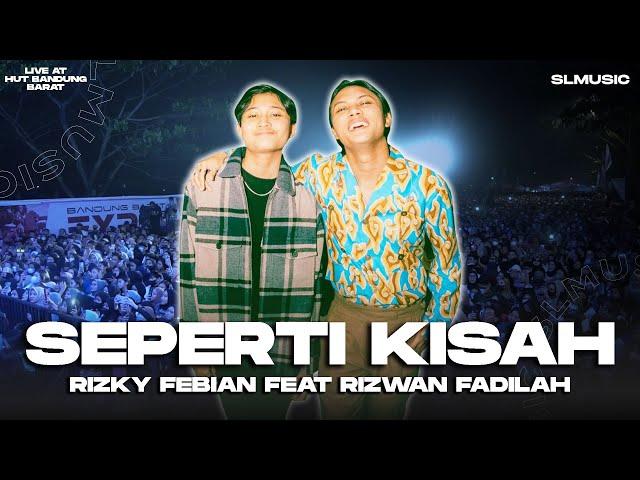 SEPERTI KISAH - RIZKY FEBIAN FEAT RIZWAN FADILAH