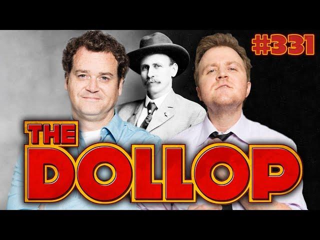 The Dollop #331 : Charlie Siringo Cowboy Detective