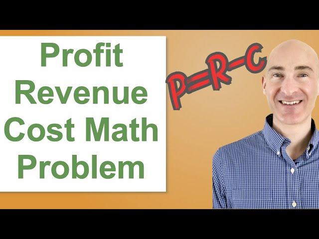 Profit, Revenue, and Cost Math Problem