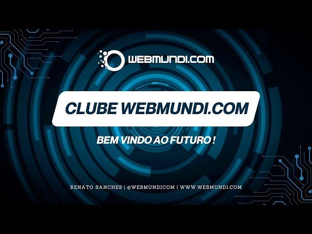 Recursos Grátis para Inscritos e Benefícios do Clube WebMundi.com : Youtube 