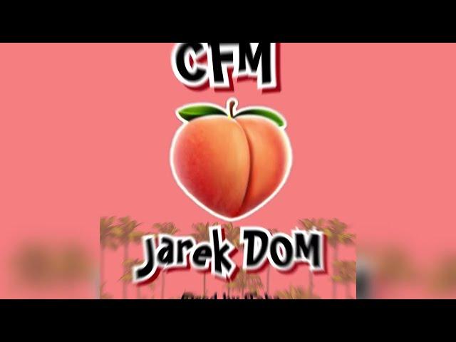 CFM- Jarek DOM ( Prod by @teka5867 )