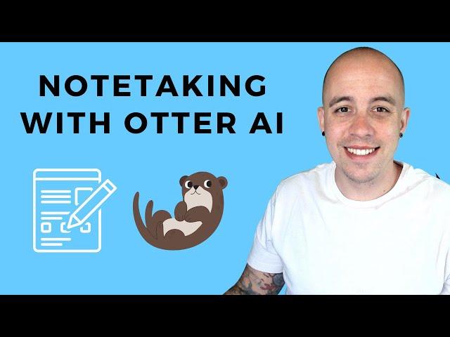 Notetaking with Otter AI