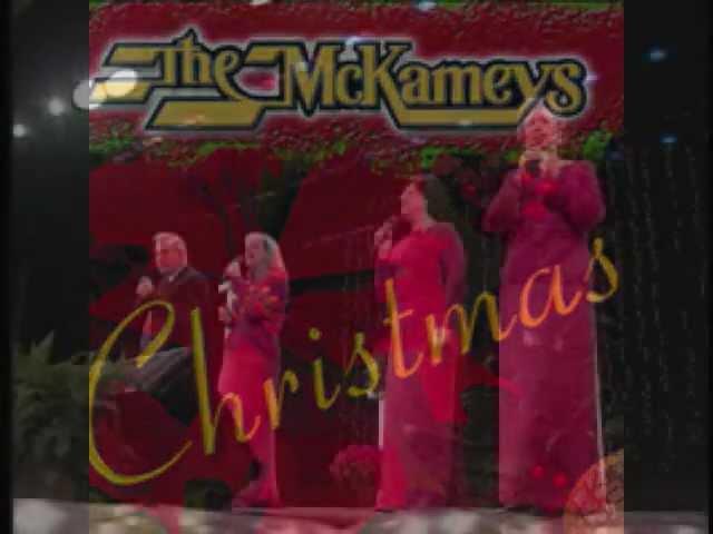 WHAT A FIRST CHRISTMAS BY THE MCKAMEYS