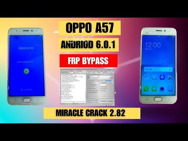 Oppo A57 Frp / Google bypass by Miracle Crack 2.82