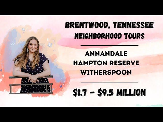 Moving to Tennessee? Brentwood Neighborhood Tours $1.7 - $9.5 Million!