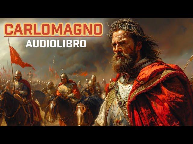 Audiolibro de Carlomagno: La Vida del Emperador Europeo Declarado la Sombra de Dios en la Tierra.