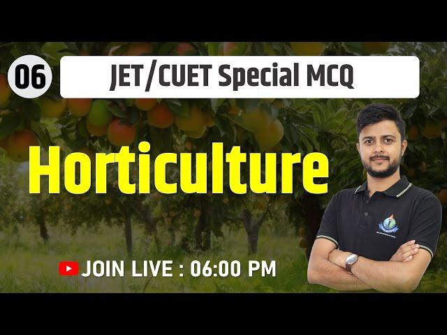 Crash Course 2024 || JET/CUET Special MCQ Class | Horticulture | Important Question