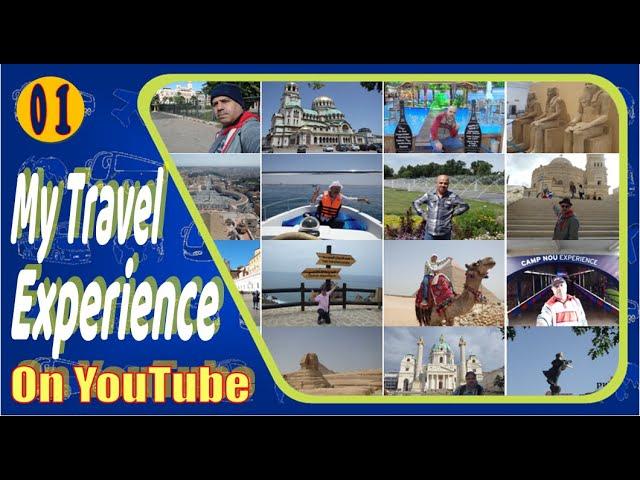 My Travel Experience On YouTube Channel.