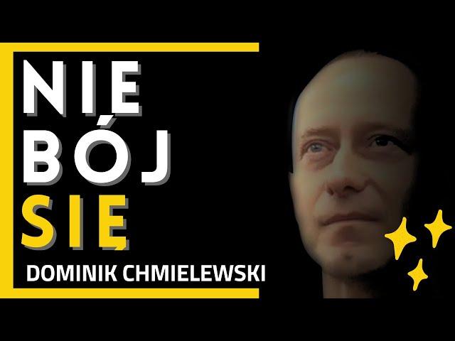 Nie Bój Się - ks. Dominik Chmielewski