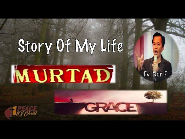 Kesaksian Muslim Murtad, Grace (Story Of My Life)