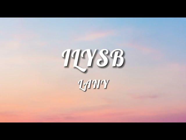 LANY - ILYSB (STRIPPED) (Lyrics)