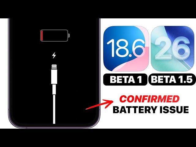 Apple Confirms Battery issue - iOS 18.6 Beta 1 & iOS 26 Beta 1.5
