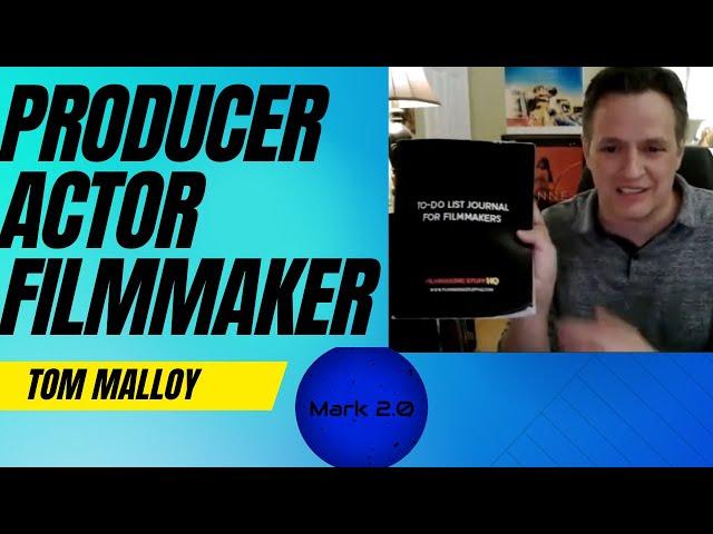 Tom Malloy: Multi-Talented Filmmaker