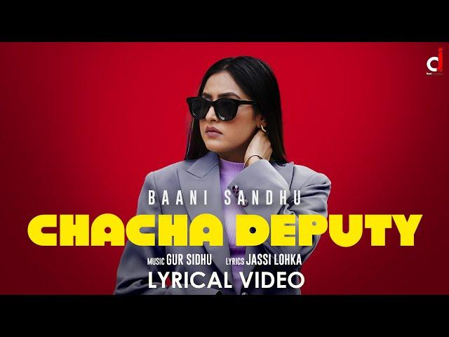 Chacha Deputy  ( Official Audio ) Baani Sandhu | Gur Sidhu | The Boss Lady | New Punjabi Song 2022