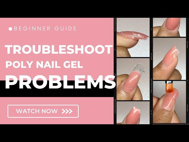  TROUBLESHOOT POLY NAIL GEL TUTORIAL: Common Issues for Beginners | Expert Tips by GLOWTIPS