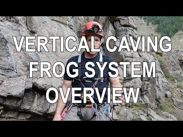 Frog Ascending System for Caving - An Overview