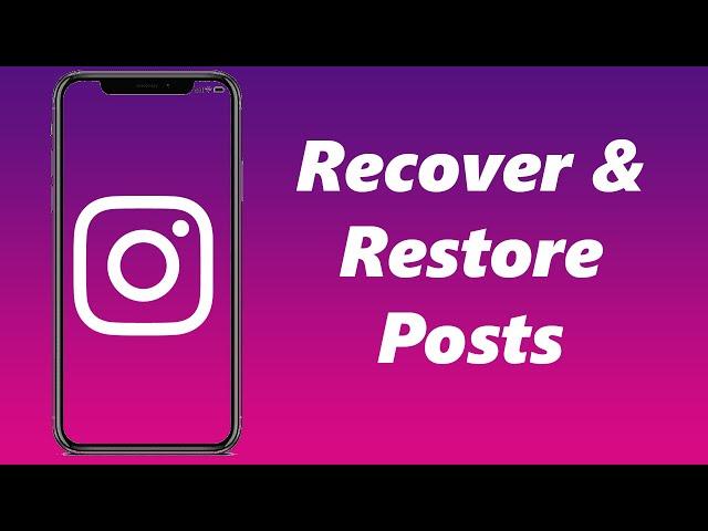 How To Recover and Restore Deleted Instagram Posts