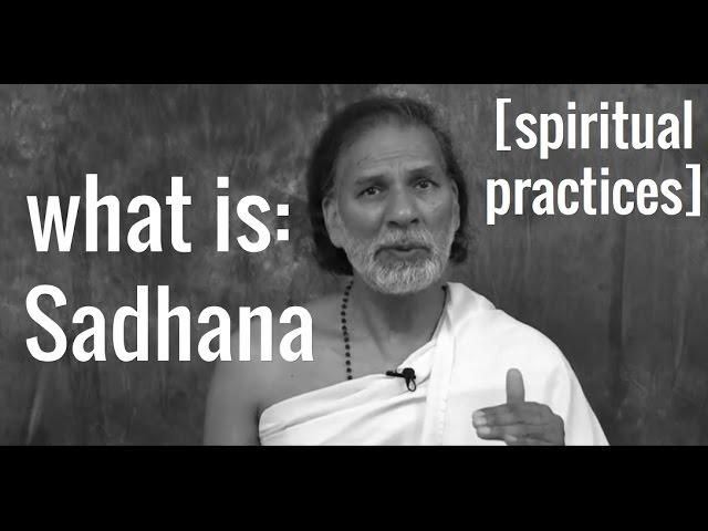 What is Sadhana? Mantras and Meditation: A Path to Spiritual Growth through Sadhana