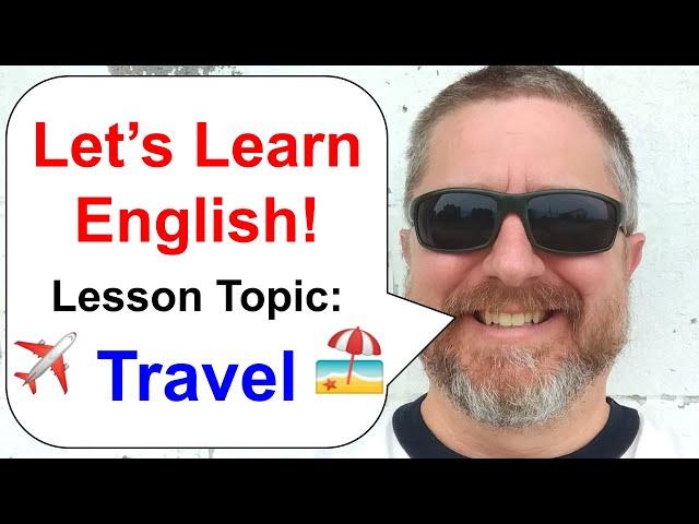 Let's Learn English! Topic: Travel