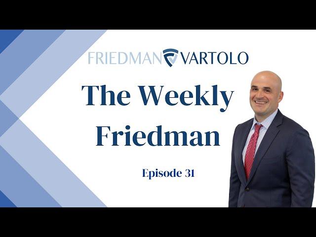 The Weekly Friedman | Episode 31