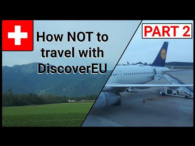 How NOT to travel with DiscoverEU / PART 2