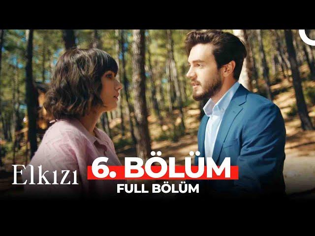 Elkızı 6. Bölüm