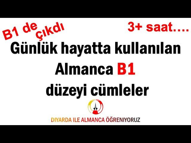 Günlük hayatta kullanılan B1 düzeyi önemli cümleler !