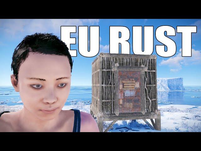 i played european rust...