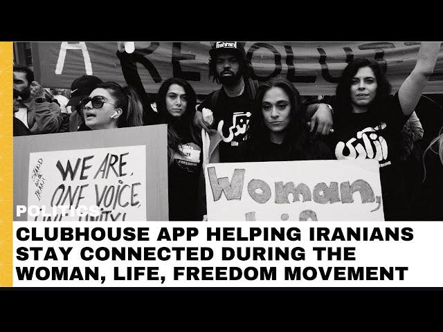 Clubhouse App Helps Iranians Stay Connected During the Woman, Life Freedom Movement