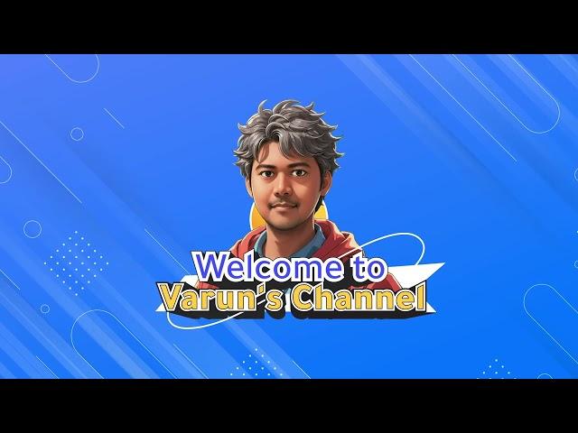 Varun's Channels Intro