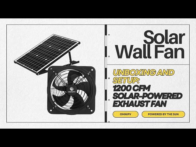 Solar Wall Fan Unboxing and Plugging | 14'' Exhaust Fan With 1,200 CFM | OmniPV