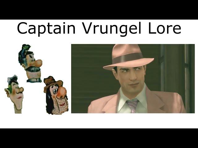 Captain Vrungel Lore