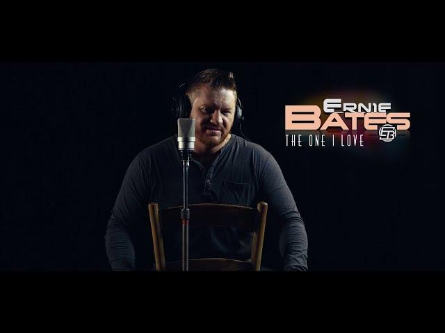 THE ONE I LOVE - ERNIE BATES {COVERSONG}