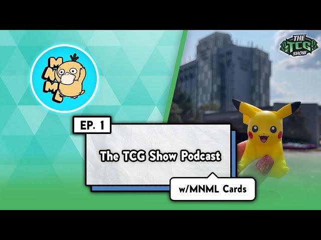 The TCG Show Episode I - Featuring MNML Cards