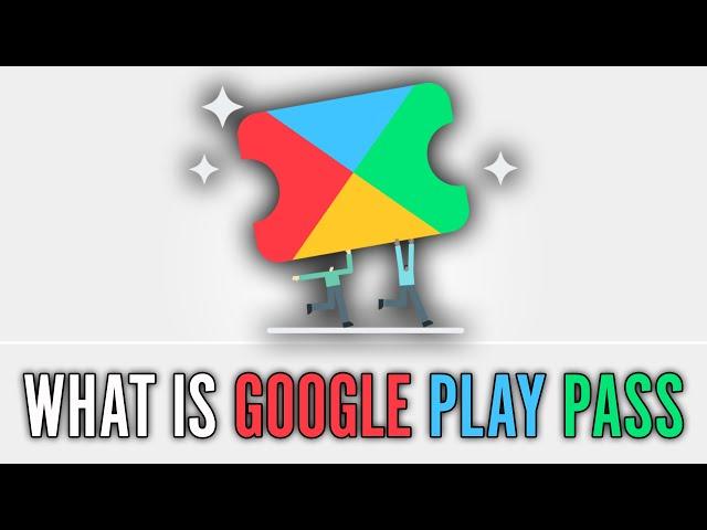 What is Google Play Pass and How does it Work?