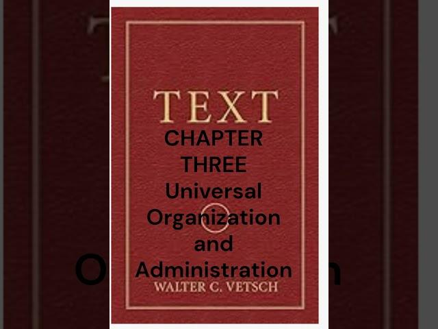 CHAPTER THREE  Universal Organization and Administration