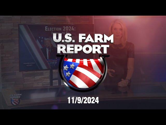 U.S. Farm Report 11/09/24