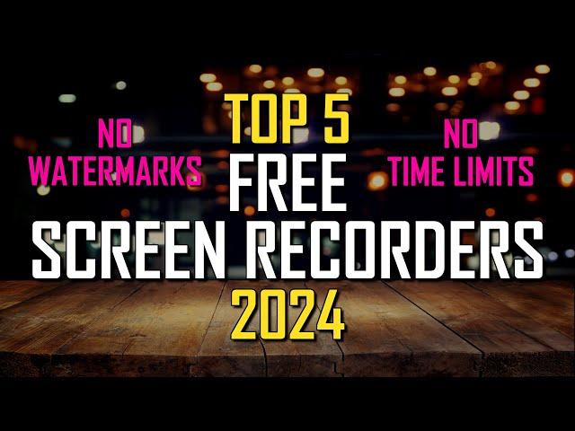 Top 5 Best FREE Screen Recording Software (2024)