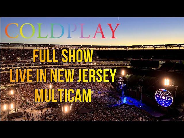 Coldplay - Full Show MultiCam - Live in New Jersey (MetLife Stadium) - June 5th, 2022