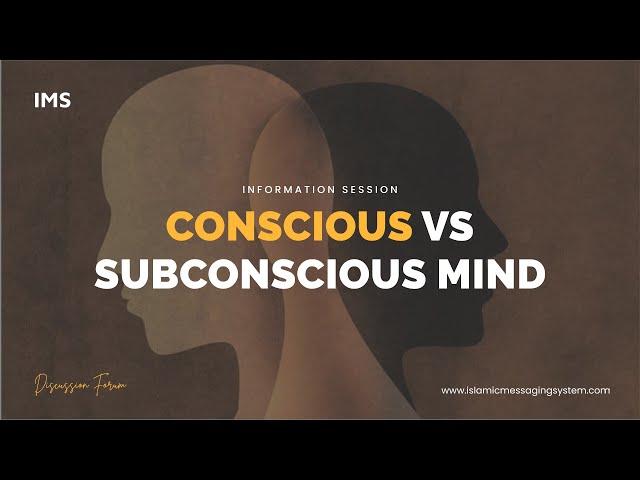 Conscious Mind vs Subconscious Mind | Information Session | IMS