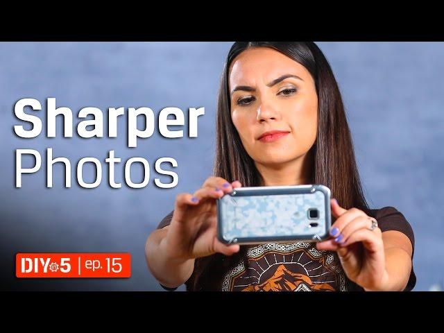 Smartphone Photography - How to Take Sharp Photos - DIY in 5 EP 15