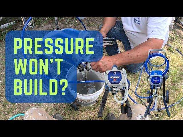 (2023) GRACO MAGNUM X7 X5 TRUE AIRLESS | WON'T BUILD PRESSURE