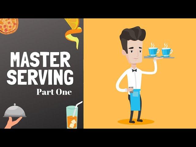 How to be a good server at a restaurant, part one