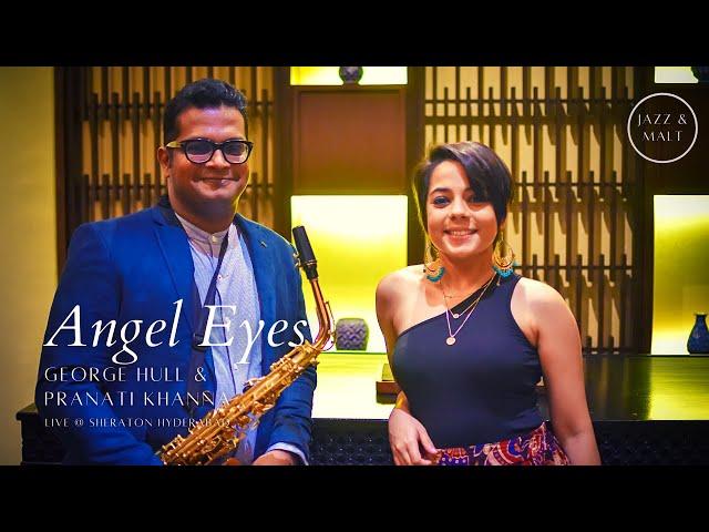 Angel Eyes - George Hull & Pranati Khanna (Live @ Sheraton Hyderabad)