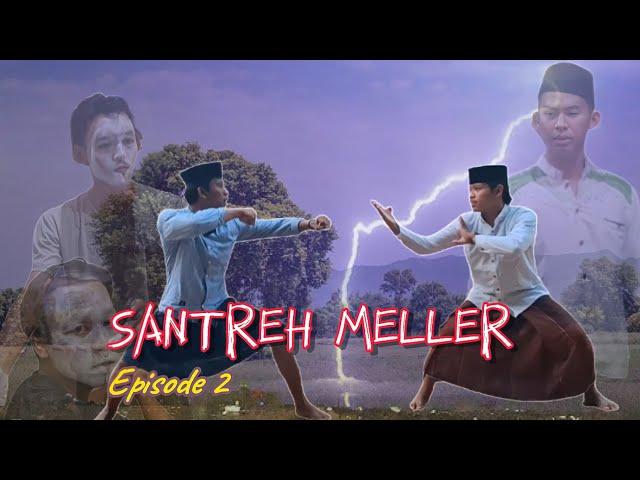 SANTREH MELLER (santri nakal) Episode 2 SM Channel