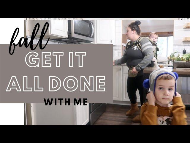 FALL GET IT ALL DONE WITH ME | DAY IN THE LIFE OF A SAHM | COOKING + CLEANING + FARM CHORES